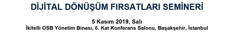 Dijital Dönüşüm Fırsatları Semineri